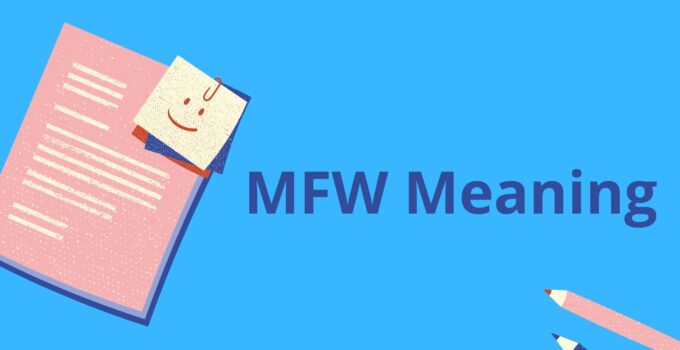 MFW Meaning – What does MFW Mean?