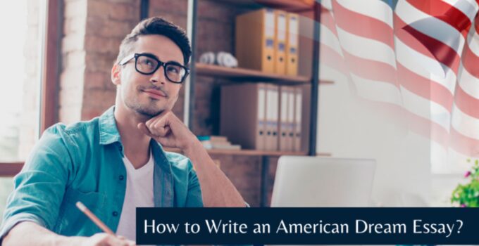 7 Tips to Help Students Write the American Dream Essay