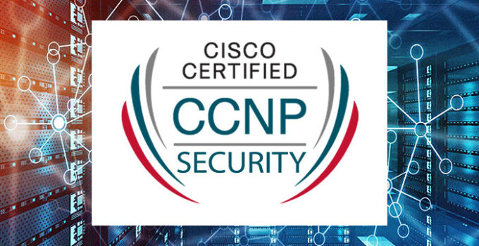 Is the CCNP Security exam Worth Your Time and Money?