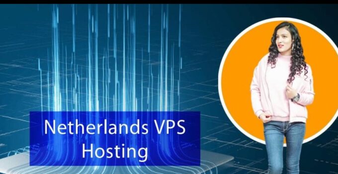 How To Pick The Best VPS in Netherland?