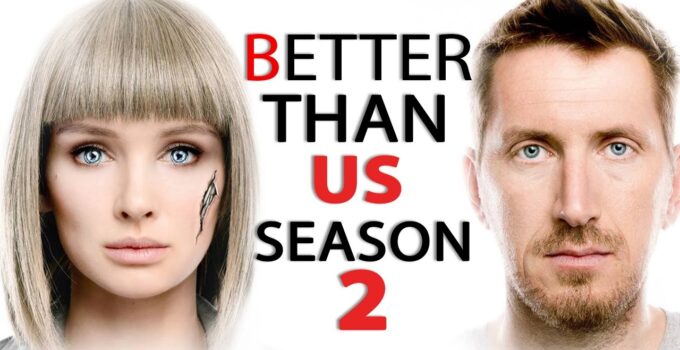 Better Than Us Season 2 Release Date