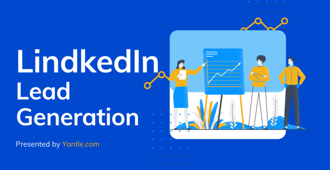 5 Steps that will help you with Lead Generation on LinkedIn