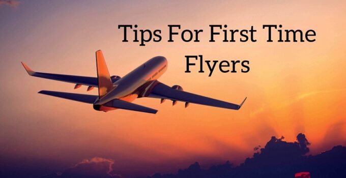 Must Know Tips for First Time Flyers
