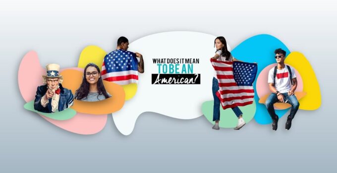 What Does It Mean To Be American?