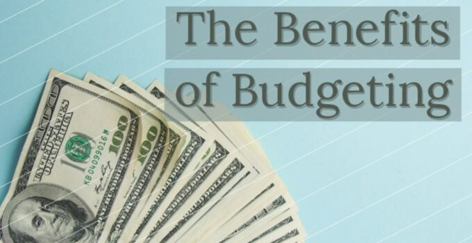 The Benefits of Budgeting in 2024