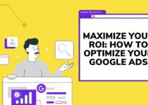 Budget Mastery: How to Optimize Your Google Ads Spending for Maximum ROI