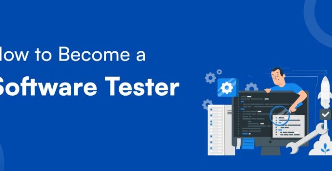 Steps and Requirements to Become a Software Tester