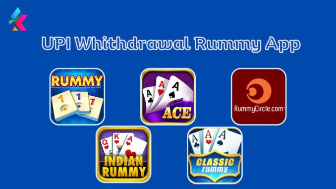 UPI-Whithdrawal-Rummy-App